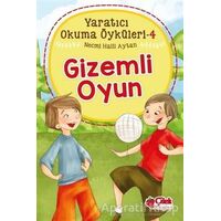 Gizemli Oyun - Yaratıcı Okuma Öyküleri 4 - Necmi Halil Aytan - Çilek Kitaplar