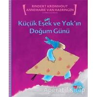 Küçük Eşek ve Yak’ın Doğum Günü - Rindert Kromhout - Can Çocuk Yayınları