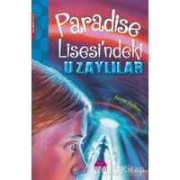 Paradise Lisesindeki Uzaylılar - Annie Dalton - Martı Yayınları