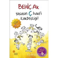 Yaşasın Ç Harfi Kardeşliği - Behiç Ak - Günışığı Kitaplığı