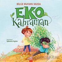 Eko Kahraman - Bilge Buhan Musa - Altın Kitaplar