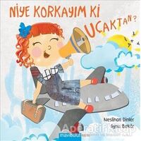 Niye Korkayım ki Uçaktan - Neslihan Dinler - Mavibulut Yayınları