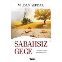 Sabahsız Gece - Vildan Serdar - Nesil Yayınları