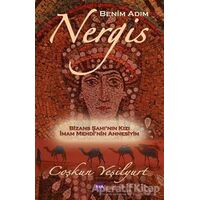 Benim Adım Nergis - Coşkun Yeşilyurt - Aya Kitap