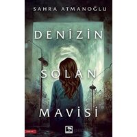 Denizin Solan Mavisi - Sahra Atmanoğlu - Çınaraltı Yayınları