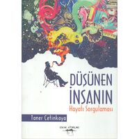 Düşünen İnsanın Hayatı Sorgulaması - Taner Çetinkaya - Sokak Kitapları Yayınları