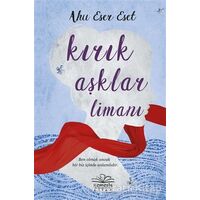 Kırık Aşklar Limanı - Ahu Eser Eset - Nemesis Kitap