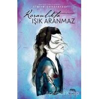 Karanlıkta Işık Aranmaz - Claire Contreras - Yabancı Yayınları