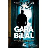 Gara Bilal - Yunus Koşar - Çınaraltı Yayınları