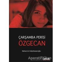 Çarşamba Perisi Özgecan - Bahaettin Kabahasanoğlu - Librum Kitap