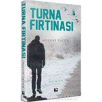 Turna Fırtınası - Hulusi Üstün - Çınaraltı Yayınları