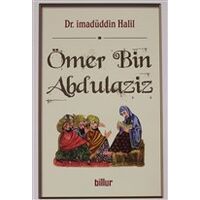 Ömer Bin Abdulaziz - İmadüddin Halil - Billur Yayınları