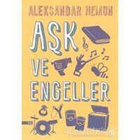 Aşk ve Engeller - Aleksandar Hemon - Everest Yayınları