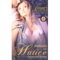 Pargalı ve Hatice - Demet Altınyeleklioğlu - Artemis Yayınları