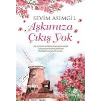 Aşkımıza Çıkış Yok - Sevim Asımgil - Hayat Yayınları