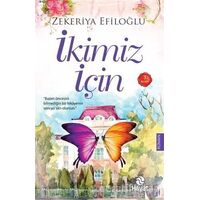 İkimiz İçin - Zekeriya Efiloğlu - Hayat Yayınları