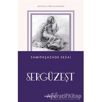 Sergüzeşt - Samipaşazade Sezai - Müptela Yayınları