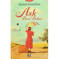 Aşk Beni Bulur - Gülnur Gündoğan - Çınaraltı Yayınları
