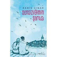 Sensizliğimin Şarkısı - Ramis Çınar - Müptela Yayınları
