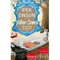 Yıllar Sonra - Bir Genç Kızın Gizli Defteri 11 - İpek Ongun - Artemis Yayınları