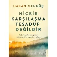 Hiçbir Karşılaşma Tesadüf Değildir - Hakan Mengüç - Destek Yayınları