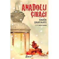 Anadolu Çırağı - Sabir Şahtaxtı - Emre Yayınları