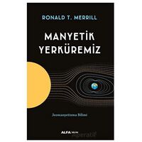 Manyetik Yerküremiz - Ronald T. Marchese - Alfa Yayınları
