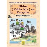 Ulduz (Yıldız Kız) ve Kargalar - Samed Behrengi - Rönesans Yayınları