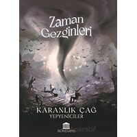 Zaman Gezginleri - Karanlık Çağ - Yepyeniciler - Rönesans Yayınları