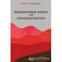 Massenstreik Partei Und Gewenkschaften - Rosa Luxemburg - Gece Kitaplığı