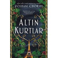 Altın Kurtlar - Roshani Chokshi - Yabancı Yayınları