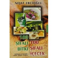 100 Şifalı Bitki 100 Şifalı İçecek - Nejat Ebcioğlu - Omega