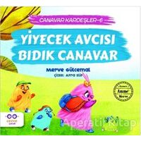 Yiyecek Avcısı Bıdık Canavar / Canavar Kardeşler 6 - Merve Gülcemal - Cezve Çocuk