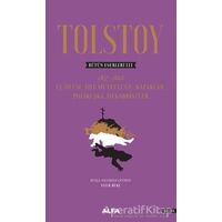 Tolstoy - Bütün Eserleri 3 - Lev Nikolayeviç Tolstoy - Alfa Yayınları