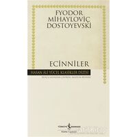 Ecinniler - Fyodor Mihayloviç Dostoyevski - İş Bankası Kültür Yayınları