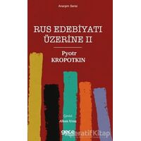 Rus Edebiyatı Üzerine 2 - Pyotr Kropotkin - Gece Kitaplığı