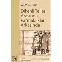 Dikenli Teller Arasında Parmaklıklar Arkasında - Von Werner Hirsch - Töz Yayınları