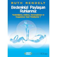 Bedeninizi Paylaşan Ruhlarınız - Ruth Rendely - Arıtan Yayınevi