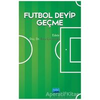 Futbol Deyip Geçme - S. Bora Çavuşoğlu - Nobel Akademik Yayıncılık