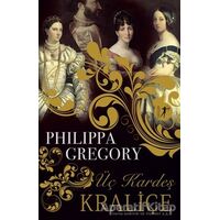 Üç Kardeş Kraliçe - Philippa Gregory - Artemis Yayınları