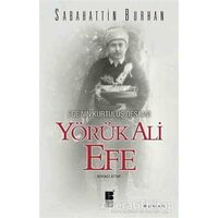 Ege’nin Kurtuluş Destanı Yörük Ali Efe (Birinci Kitap) - Sabahattin Burhan - Bilge Kültür Sanat