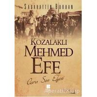 Kozalaklı Mehmed Efe - 1. Cilt - Sabahattin Burhan - Bilge Kültür Sanat