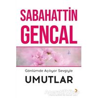 Gönlümde Açılıyor Sevgiyle Umutlar - Sabahattin Gencal - Cinius Yayınları