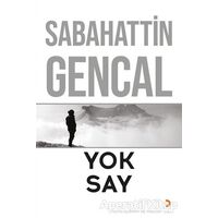 Yok Say - Sabahattin Gencal - Cinius Yayınları