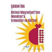 Birinci Meşrutiyet’ten Mondros’a Ermeniler ve Kürtler - Şaban İba - Favori Yayınları