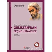 Osmanlıca Öğrenenler İçin Gülistan’dan Seçme Hikayeler - Sadi-i Şirazi - DBY Yayınları