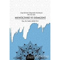 Arap Şiirinin Gölgesinde Serinleyen Bir Fars Şair Menuçihri-yi Damgani