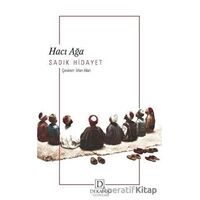 Hacı Ağa - Sadık Hidayet - Dekalog Yayınları