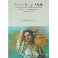 Elinde Çıngıl Orak - Sadık Müfit Bilge - Kitabevi Yayınları