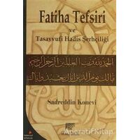 Sadreddin Konevinin Fatiha Tefsiri ve Tasavvufi Hadis Şerhçiliği